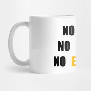 No Fear No Limit No Excuses Mug